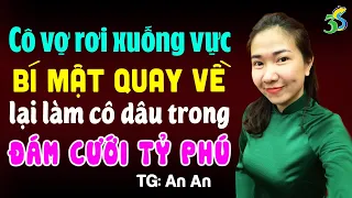 Cô vợ mất tích bí mật quay về lại trở thành vợ tỷ phú- Kể chuyện ngôn tình