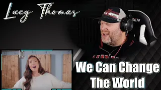 Lucy Thomas - We Can Change The World | REACTION