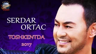 Serdar Ortaç Toshkentda - 2017 yilgi konsert dasturi