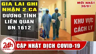 Gia Lai nhận 2 ca dương tính với SARS CoV 2 liên quan BN1612, khẩn cấp triển khai phòng chống dịch