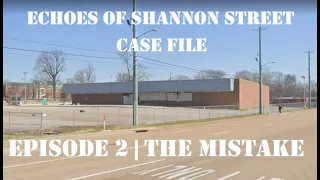 Echoes of Shannon Street Case File: Episode 2: The Mistake