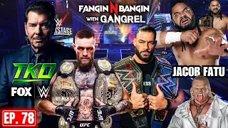 Vince McMahons New Role | WWE & UFC Merger Complete | Smackdown No Longer on Fox | Jacob Fatu | EP78
