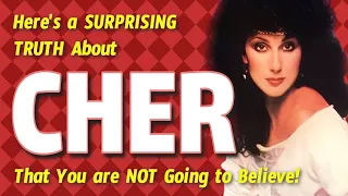 The SURPRISING TRUTH About CHER!