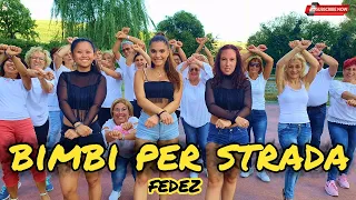 BIMBI PER STRADA | FEDEZ, Robert Miles| COREOGRAFIA | balli gruppo|Baile en linea line DANCE ESTATE