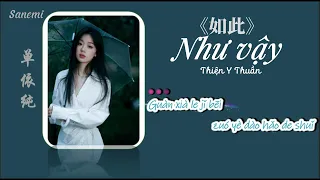 [Karaoke] 单依纯《如此》伴奏 -- Như vậy - Thiện Y Thuần [ Vietsub Pinyin Kara] by Sanemi