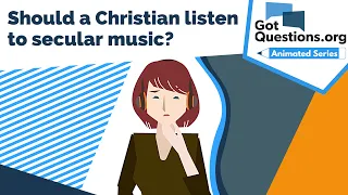 Should a Christian listen to secular music?