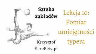 Sztuka zakładów - Lekcja 10 - Skuteczność i yield, czyli pomiar umiejętności typera