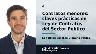 El Contrato menor: claves prácticas