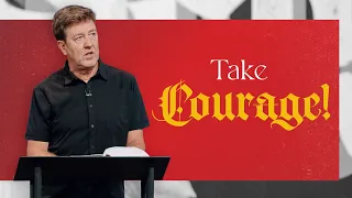 Take Courage!  |  Acts 23  |  Gary Hamrick