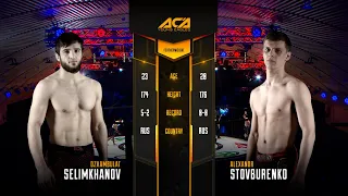 ACAYE Джамбулат Селимханов vs Александр Стовбуренко Dzhambulat Selimkhanov vs Aleksander Stovburenko