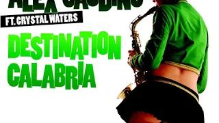 Alex Gaudino feat Crystal Waters:  Destination Calabria  (UK Radio Edit)