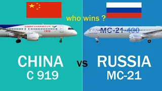 Comparison of Russian MC 21 vs Chinese C919 aircraft