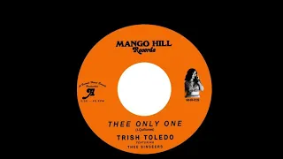 Trish Toledo Featuring Thee Sinseers - Thee Only One