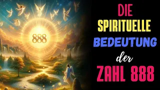 Die Spirituelle Bedeutung der Engelszahl 888