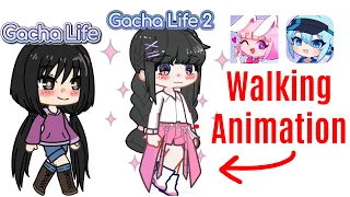 Walking animation in Gacha Life Vs Gacha Life 2