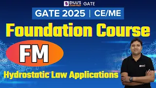 GATE 2025 | Civil/Mechanical | Fluid Mechanics | Hydrostatic Law Applications | BYJU'S GATE