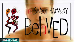 The Beloved - Sweet Harmony (REMIX)