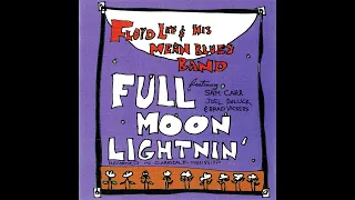 Floyd Lee & His Mean Blues Band - Full Moon Lightnin' - Complete Album (Official)