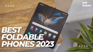 Best Foldable Phone 2023 - Top 5 Best Foldable Phones In 2023