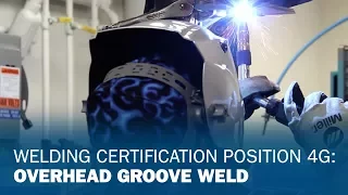 Welding Certification Position 4G: Overhead Groove Weld