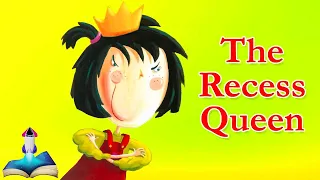 👑 THE RECESS QUEEN by Alexis O'Neill and Laura Huliska-Beith : Kids Books Read Aloud