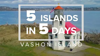 5 Islands in 5 Days: Vashon Island