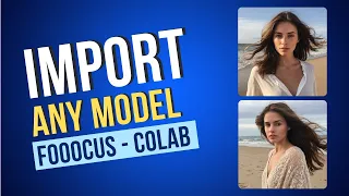 Fooocus UI - How to import any model in Google Colab - Stable Diffusion