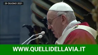 29 giugno 2021 - Papa Francesco - Omelia S. Messa Solennità dei santi apostoli Pietro e Paolo