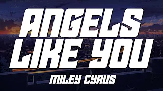 Miley Cyrus - Angels Like You (Lyrics Video) | Music Taste ️🎼
