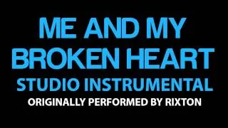Me and My Broken Heart (Cover Instrumental) [In the Style of Rixton]