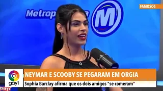 Influencer trans diz que Neymar e Scooby se pegaram durante orgia