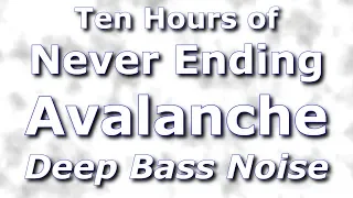 Avalanche of Deep Bass Frequency Noise for Ten Hours