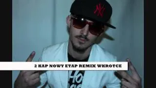 2Kap-Nowy Etap Hip Hop Polish 2013 Wkrotce