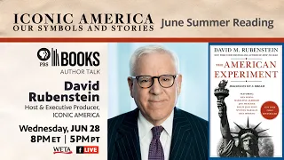 Iconic America Summer Reading Author Talk:  David Rubenstein