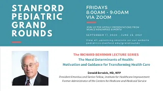 Stanford Pediatric Grand Rounds: The Moral Determinants of Health