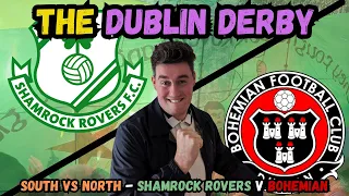 THE DUBLIN DERBY!! Shamrock Rovers vs Bohemian in the League of Ireland