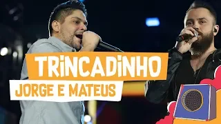 Trincadinho - Jorge e Mateus - VillaMix Goiânia 2018