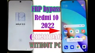 REDMI 10 2022 FRP BYPASS MIUI 12 5 UPDATE  REDMI 10 (21121119AG )GOOGLE ACCOUNT BYPASS WITHOUT PC