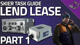 Lend Lease Part 1 - Skier Task Guide - Escape From Tarkov