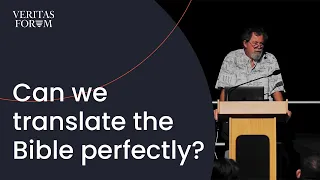 Can we translate the Bible perfectly? | Daniel Wallace at SDSU