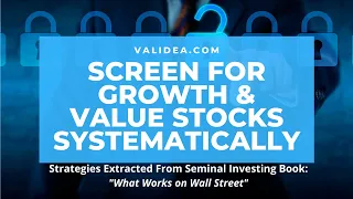 Screen for Growth & Value Stocks Using Quantitative Strategies From What Works on Wall Street