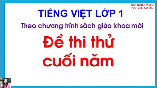 Đề thi cuối học kì 2 môn Tiếng Việt lớp 1| Đề thi cuối năm | Tiếng Việt lớp 1 | Cô Thu