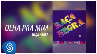 Raça Negra - Olha Pra Mim (Raça Negra, Vol. 8) [Áudio Oficial]