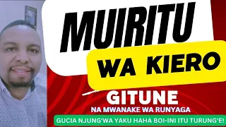 MUIRITU WA KIERO GITUNE NA MWANAKE WA RUNYAGA.