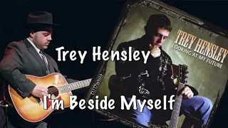 Trey Hensley - I'm Beside Myself (2008)