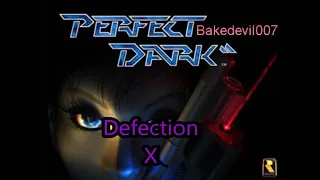 Defection X Perfect Dark Music Extended