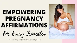 POSITIVE PREGNANCY AFFIRMATIONS - Empowering affirmations for pregnancy (every trimester)