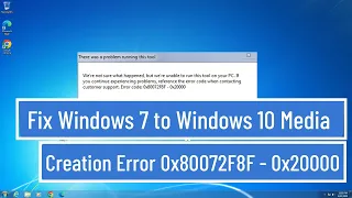 Fix Windows 7 to 10 Media Creation Tool Error 0X80072F8F - 0X20000 (Solved 100%)