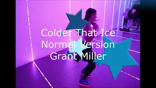 Colder That Ice ( Normal Version ) - Grant Miller ( High Energy )