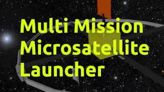 MMML - Multi Mission Microsatellite Launcher